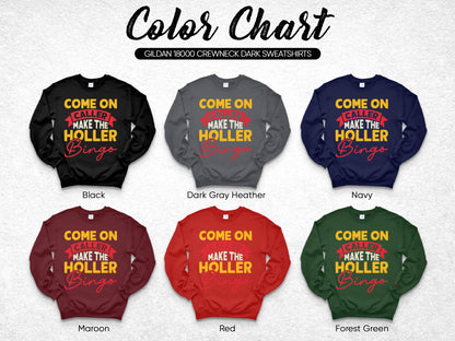 Color chart showing "Come On Caller Make the Holler Bingo" text on six dark sweatshirts.