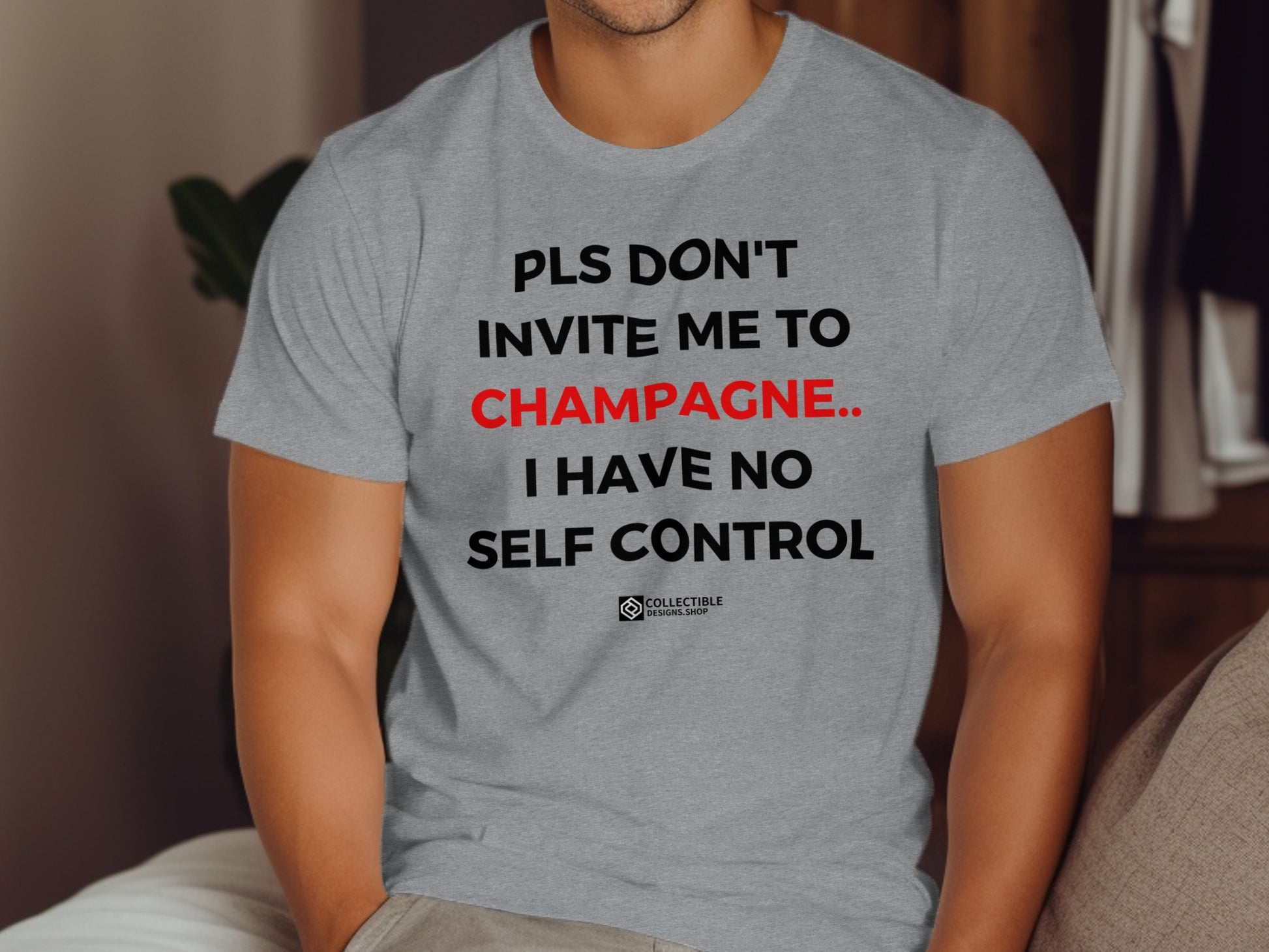 PLS Don't Invite Me To Champagne I Have No Self Control shirt