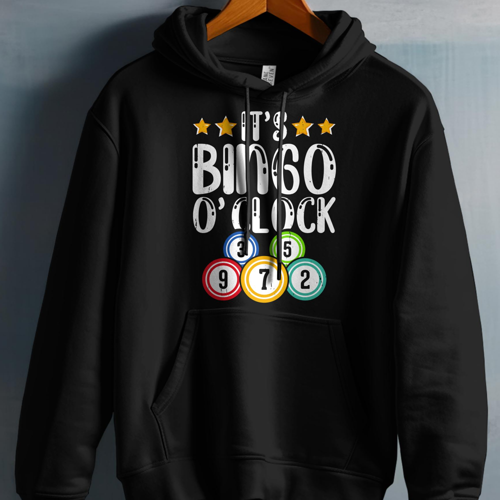 Black hoodie with "It's Bingo O'Clock" and bingo balls.