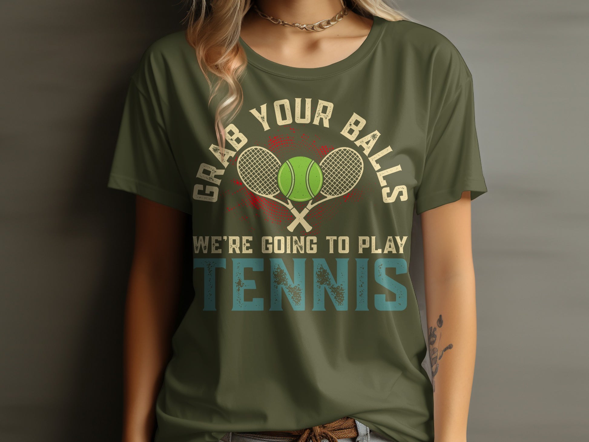 Olive t-shirt with "Grab Your Balls We're Going to Play Tennis" graphic.