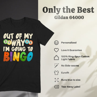 Black t-shirt with "Out of My Way, I'm Going to Bingo" in colorful text.