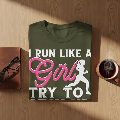 Olive green t-shirt with "I RUN LIKE A Girl TRY TO" text and runner graphic.