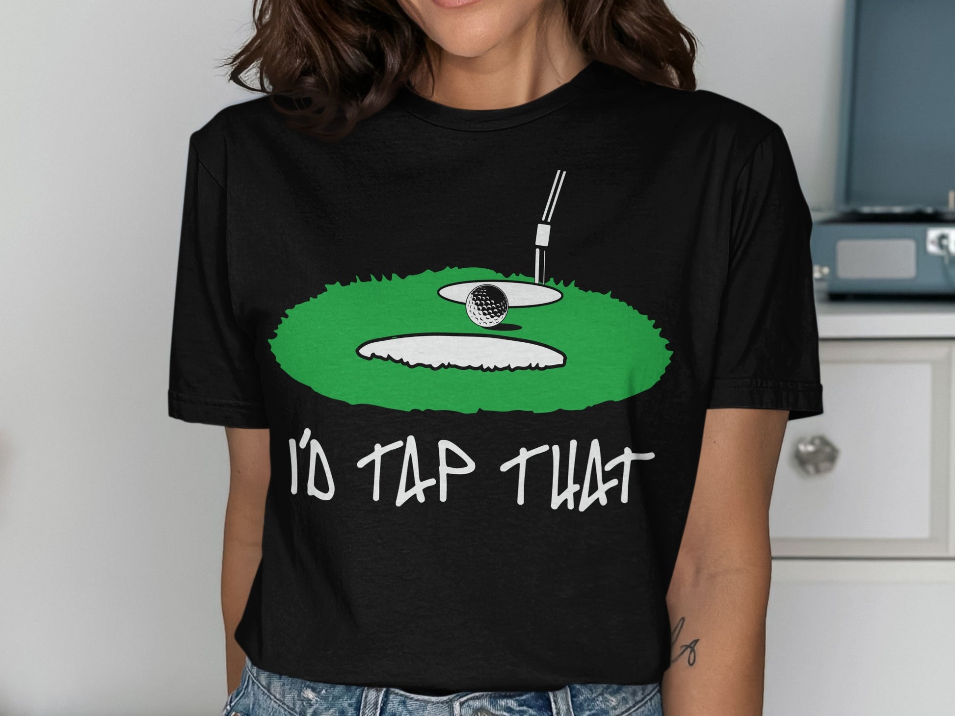 Black t-shirt with a golf putting green, ball, and club, reading "I'D TAP THAT".