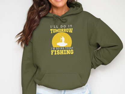 Green hoodie with yellow text: "I'LL DO IT TOMORROW I'M GOING TODAY FISHING."