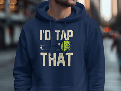 Navy hoodie with "I'd tap that" text, golf ball, and club.