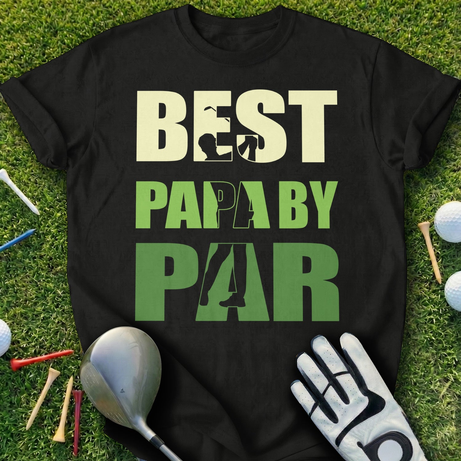 Black t-shirt with "BEST PAPA BY PAR" text and golf accessories.