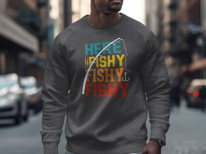 Grey sweatshirt with "Fishy Fishy Fishy" text and a fishing rod graphic.