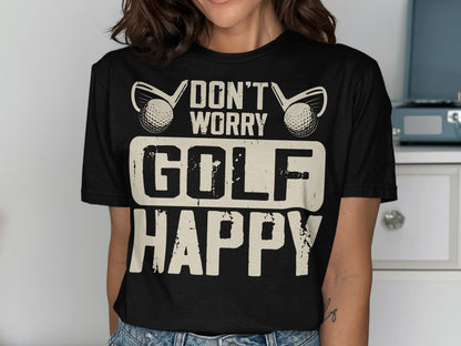 Black t-shirt with "Don't Worry Golf Happy" text and golf balls.