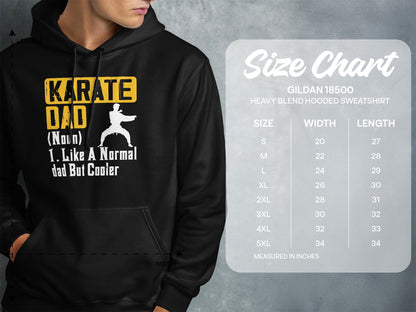Hoodie with "Karate Dad (Noun) 1. Like A Normal dad But Cooler" graphic and size chart.