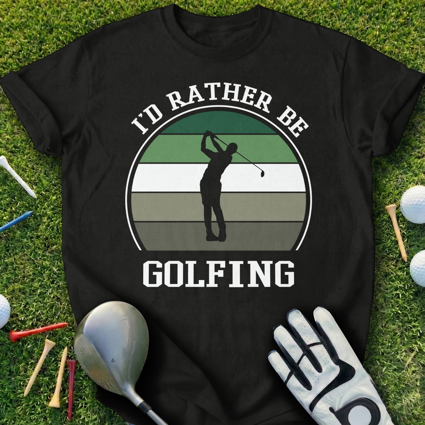 Black t-shirt with "I'd rather be golfing" and golfer silhouette design.