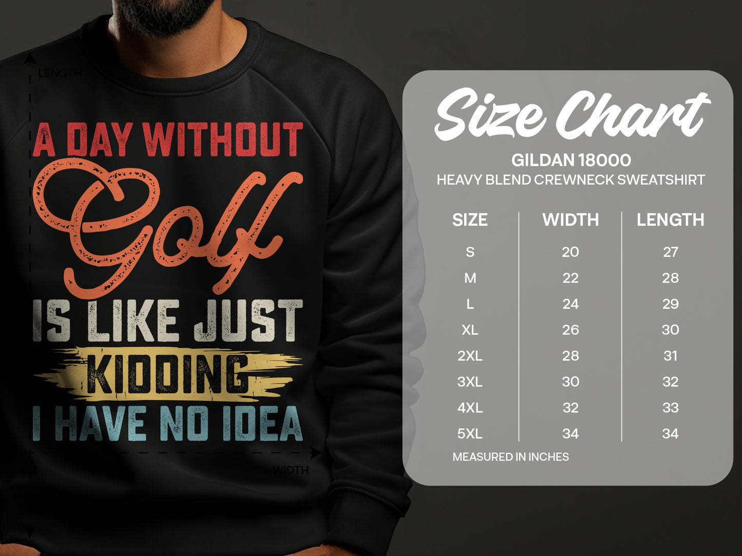Sweatshirt with text "A Day Without Golf Is Like Just Kidding I Have No Idea." Size chart visible.