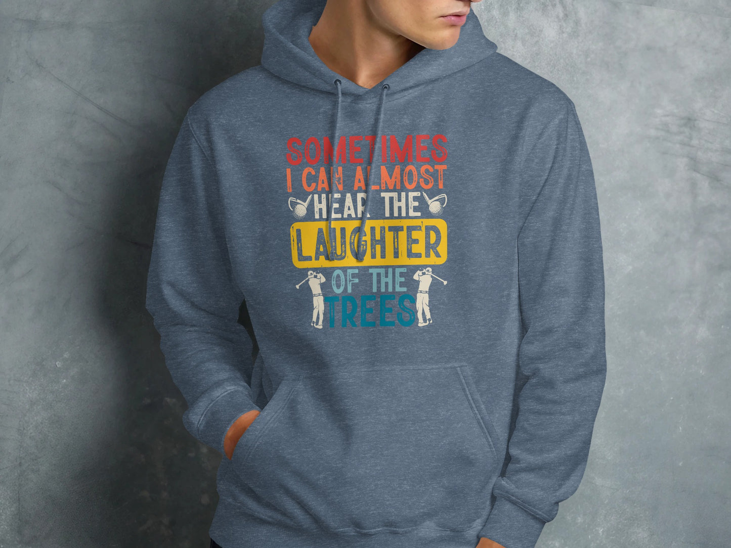 Blue hoodie with "Sometimes I can almost hear the laughter of the trees" text.