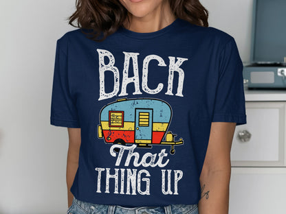 Navy t-shirt with "BACK THAT THING UP" and a vintage camper graphic.