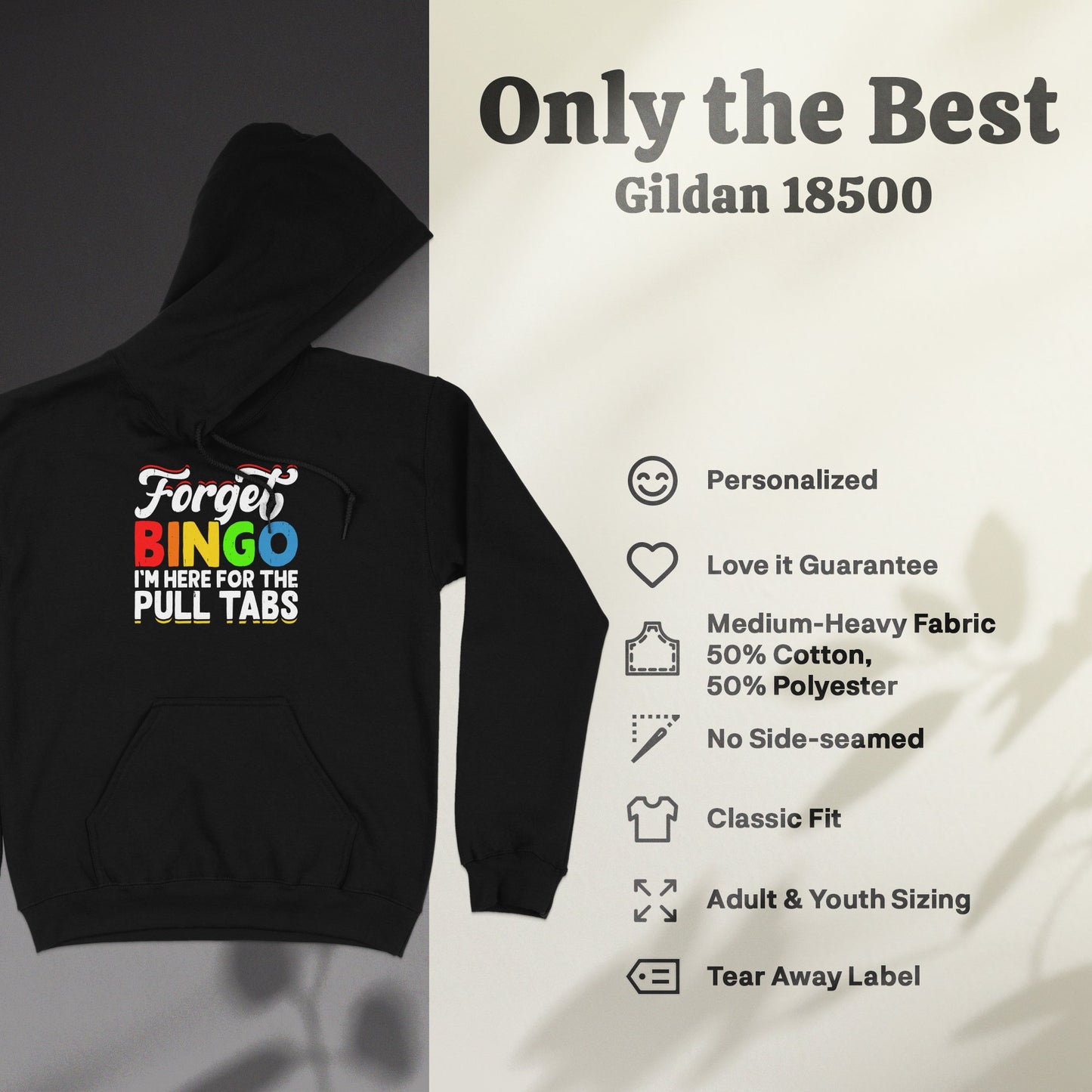 Black Gildan 18500 hoodie with "Bingo, I'm here for the pull tabs" text.