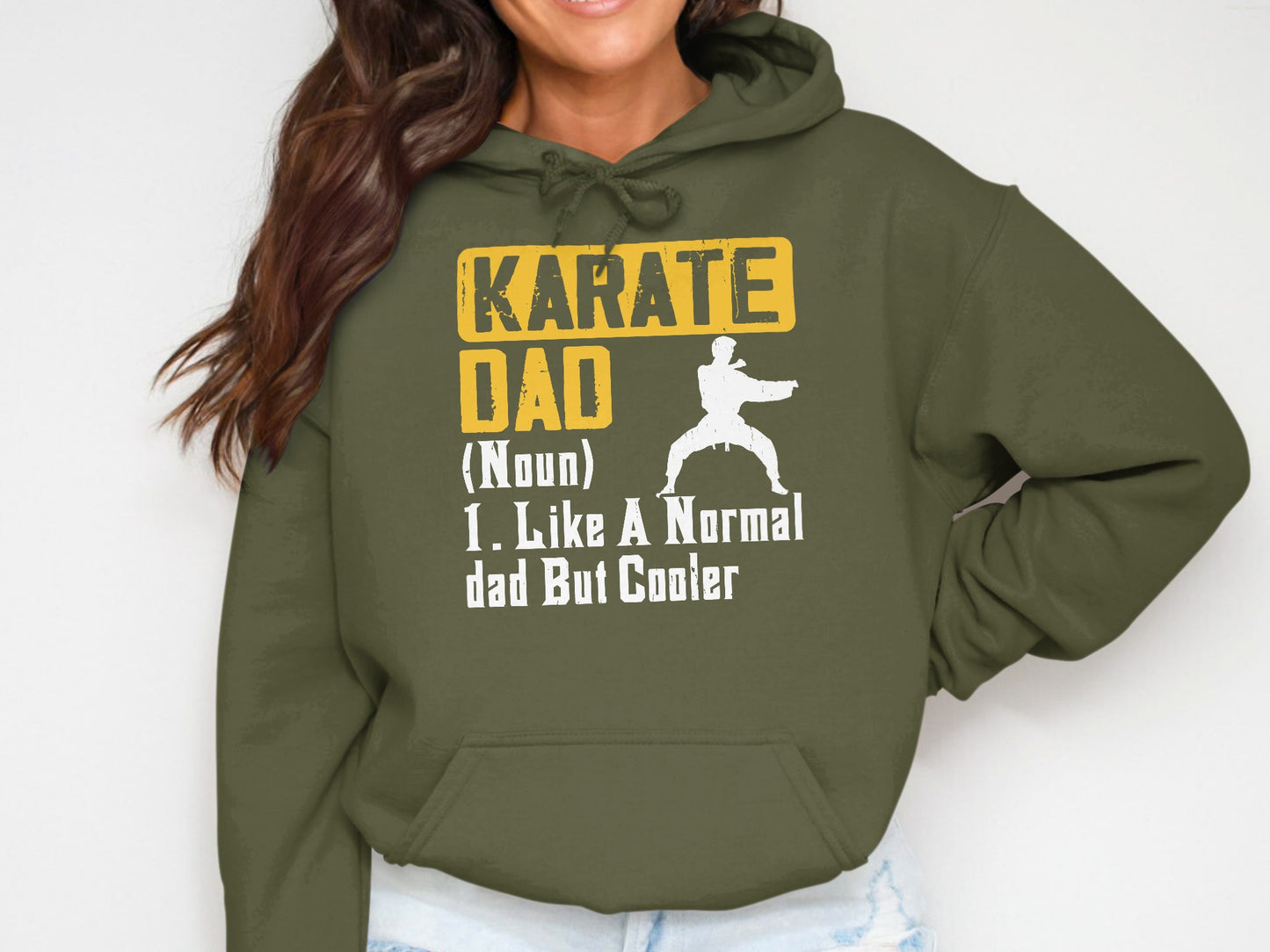 Olive hoodie with text "Karate Dad: Like a Normal Dad but Cooler".
