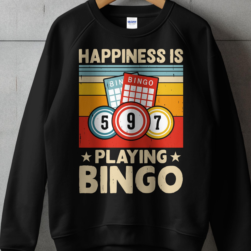 Black sweatshirt with "Happiness is playing Bingo" and bingo balls.
