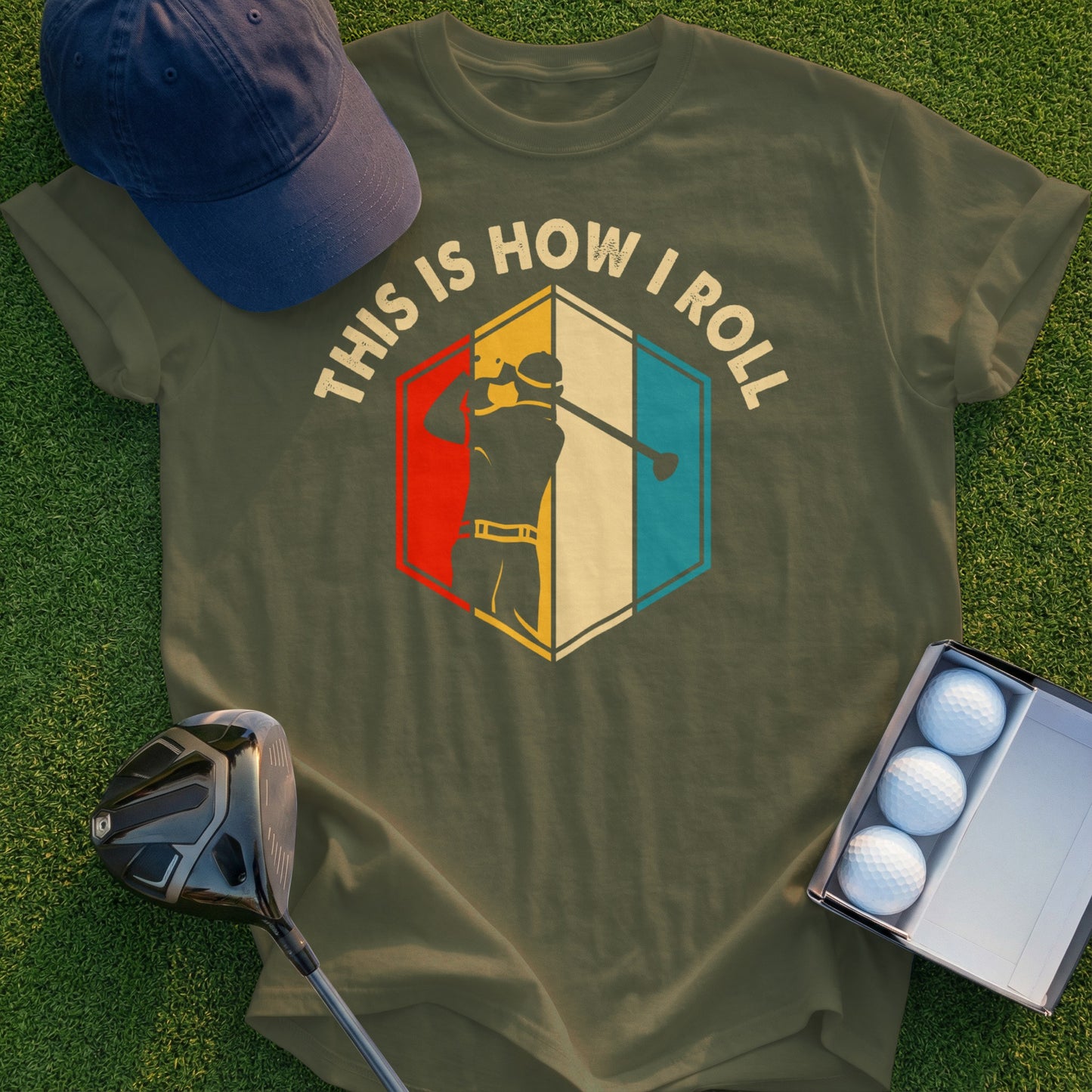 Olive green t-shirt with "This is how I roll" and golfer graphic.