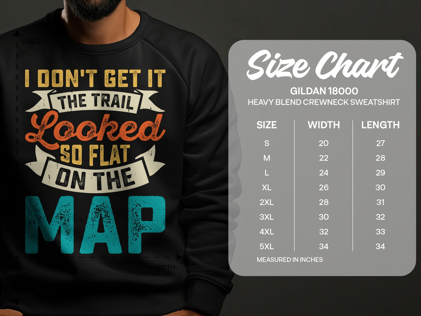 Gildan 18000 sweatshirt size chart with "I don't get it, the trail looked so flat on the map" graphic.