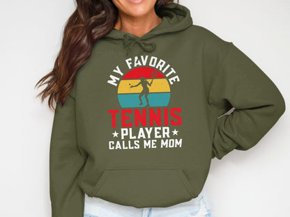 Green hoodie with graphic "My Favorite Tennis Player Calls Me Mom".