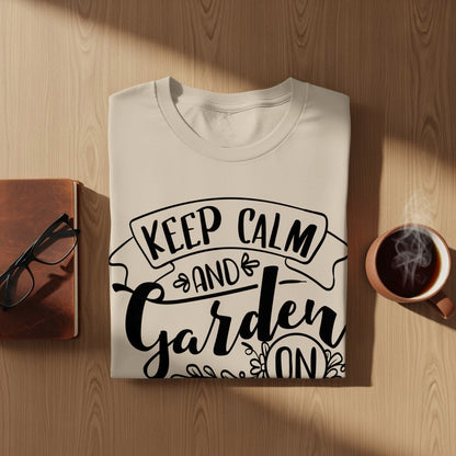 Keep Calm and Garden On Graphic T-shirt product