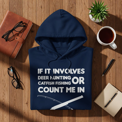 Navy hoodie with "If it involves deer hunting or catfishing count me in" text.