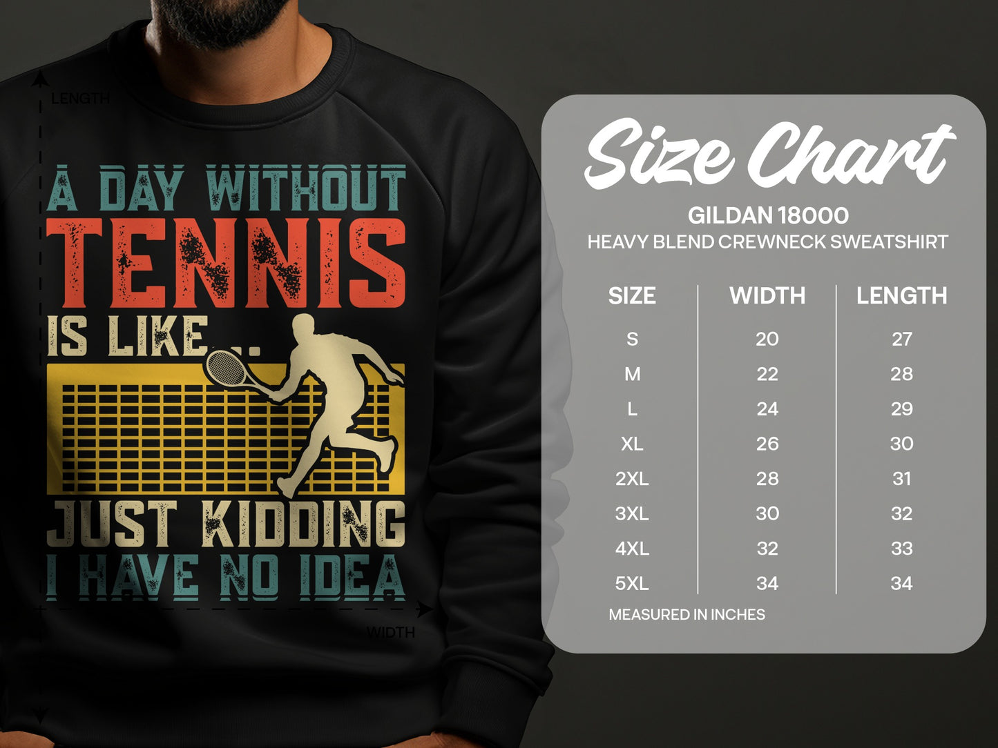 T-shirt with "A Day Without Tennis Is Like... Just Kidding I Have No Idea" and a tennis player graphic.