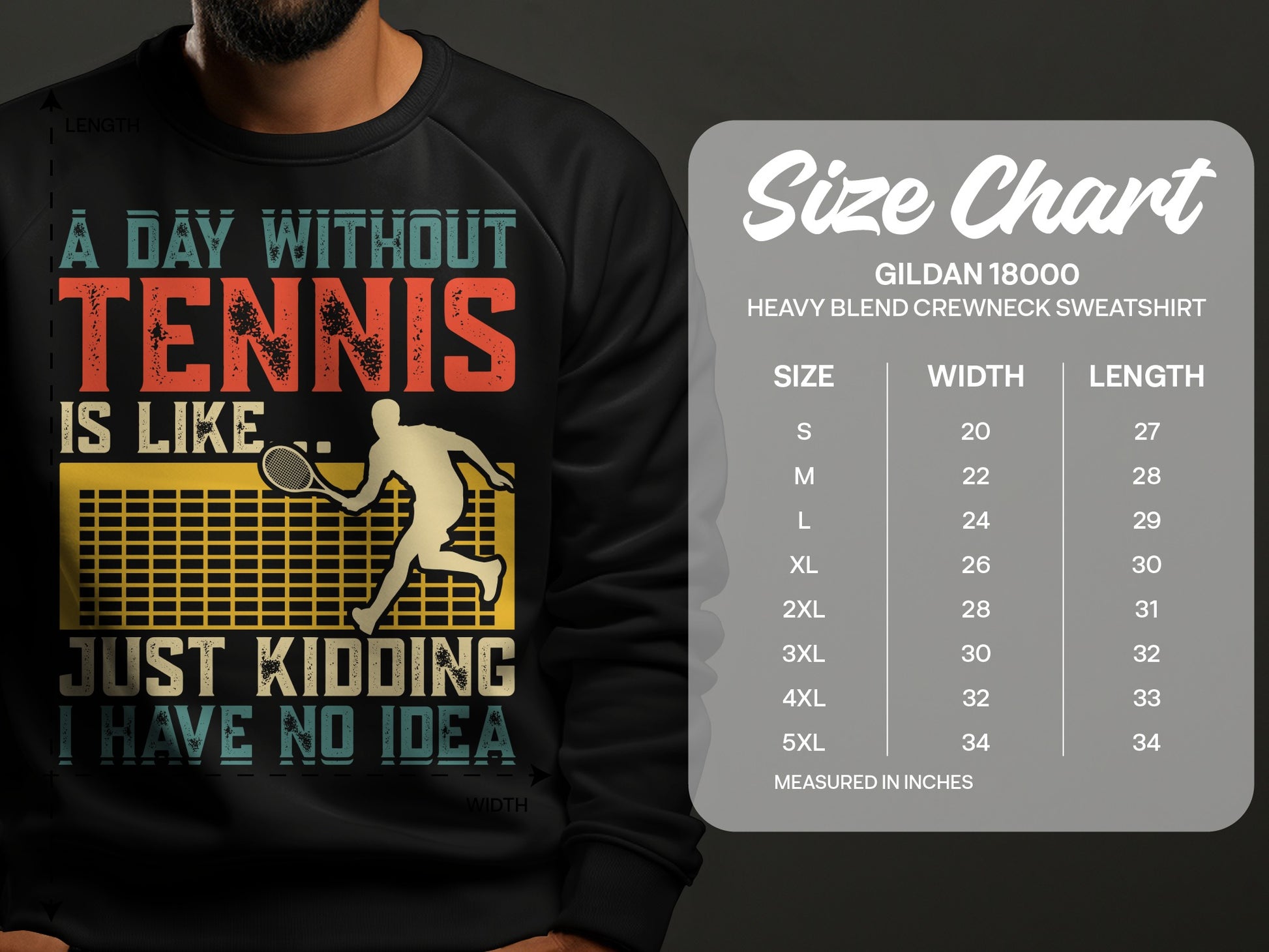 T-shirt with "A Day Without Tennis Is Like... Just Kidding I Have No Idea" and a tennis player graphic.