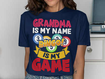 Grandma is my name, bingo is my game t-shirt.