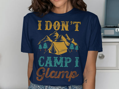 T-shirt with "I Don't Camp I Glamp" text and mountain tent graphic.