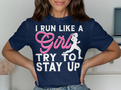 Navy t-shirt with "I RUN LIKE A Girl TRY TO STAY UP" text and running silhouette.