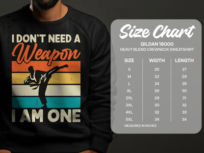 Black sweatshirt with "I DON'T NEED A Weapon I AM ONE" and karate graphic, size chart.