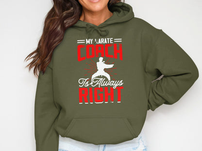 Green hoodie with "My Karate Coach is Always Right" text and graphic.