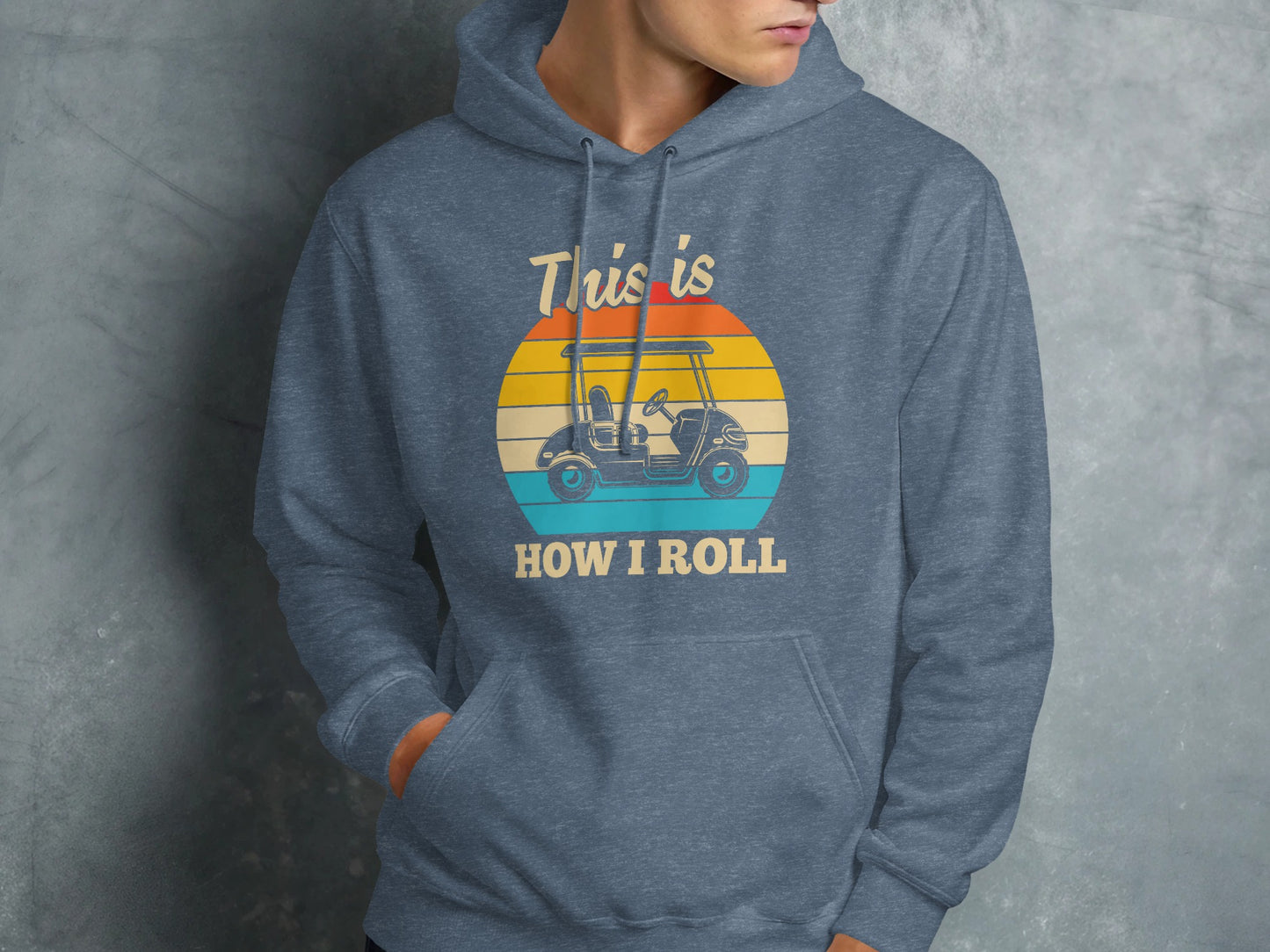 Blue hoodie with graphic of a golf cart and "This is HOW I ROLL" text.
