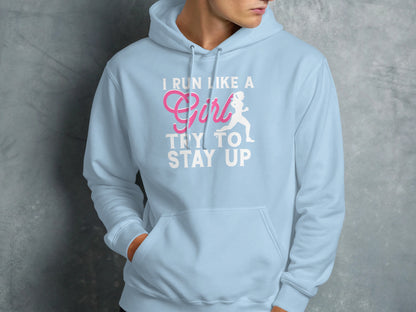 Light blue hoodie with "I run like a girl, try to stay up" graphic.