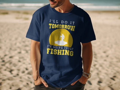 Navy t-shirt with yellow text, "I'll do it tomorrow, I'm going today fishing."