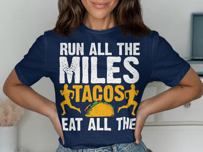 Navy t-shirt with "Run All the Miles, Eat All the Tacos" and taco graphic.