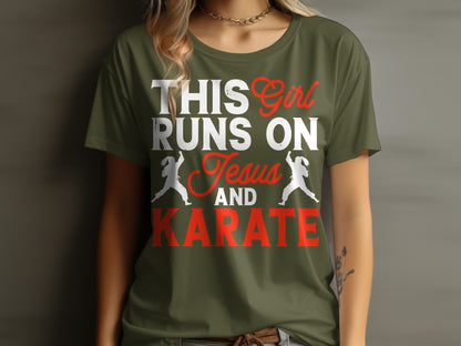 Green t-shirt with white and red text reading "This Girl Runs on Jesus and Karate".