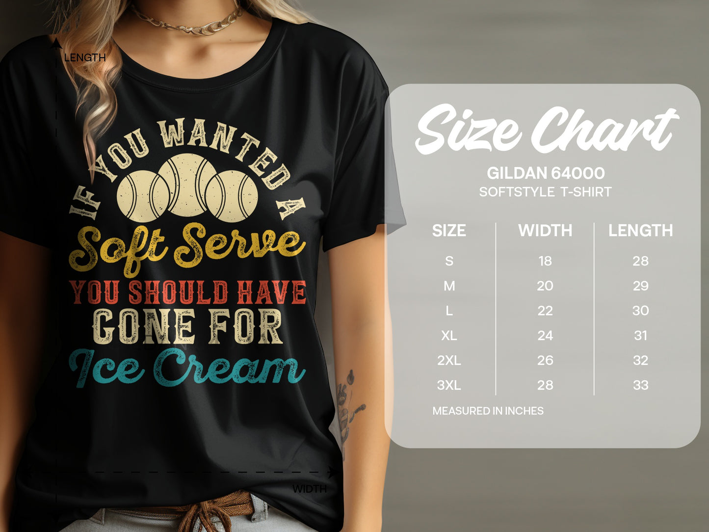 T-shirt with "If you wanted a soft serve, you should have gone for ice cream" text and size chart.