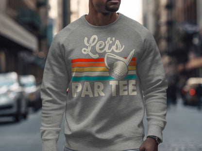 Gray sweatshirt with "Let's PAR TEE" and golf ball graphic.