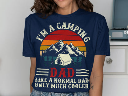 T-shirt with "I'm a camping dad like a normal dad only much cooler" text.