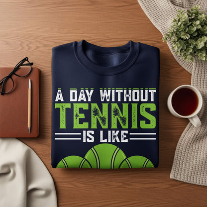 Navy sweatshirt with "A Day Without Tennis Is Like" and tennis balls graphic.