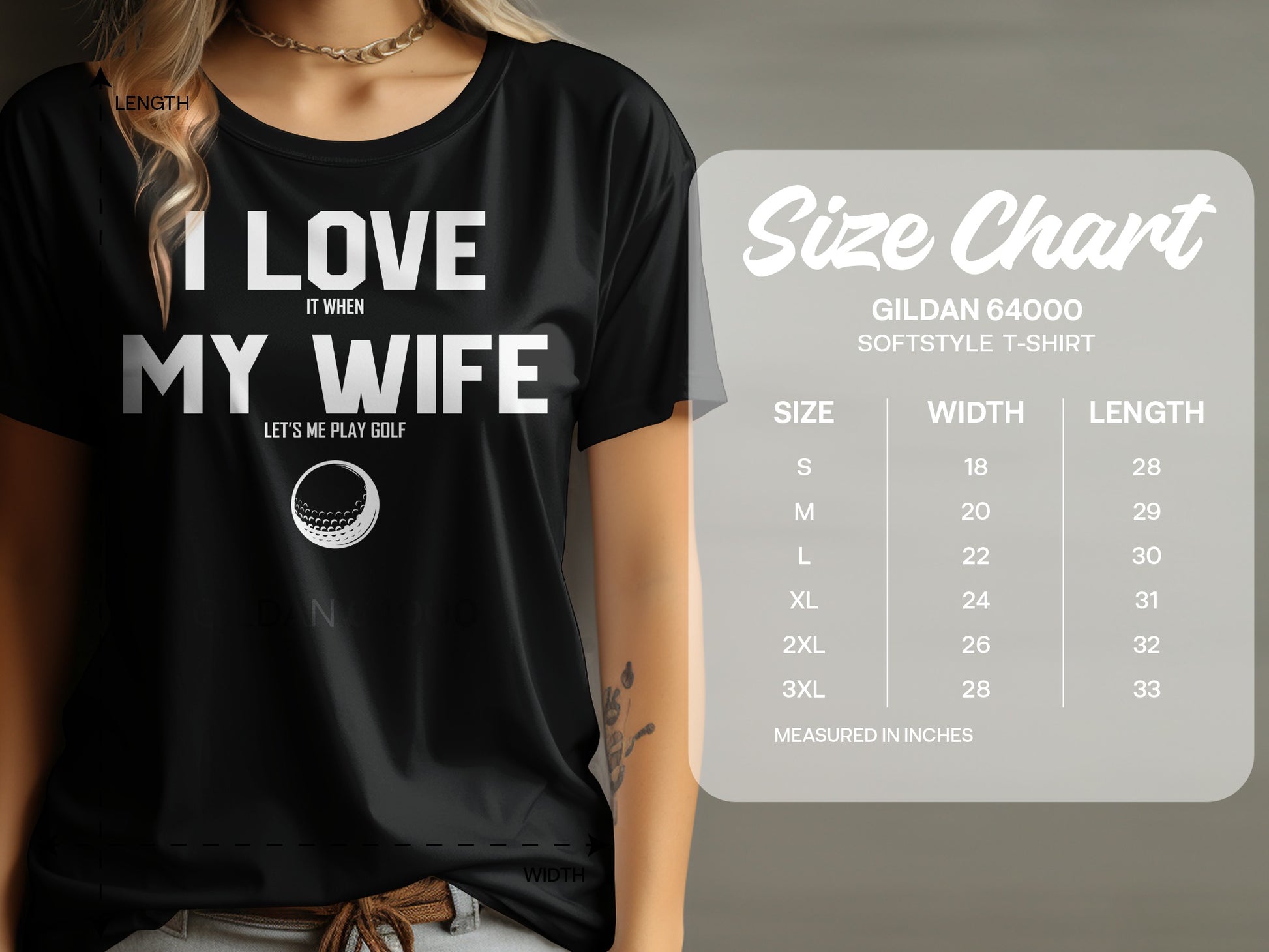 Black t-shirt with "I LOVE MY WIFE LET'S ME PLAY GOLF" text and size chart.