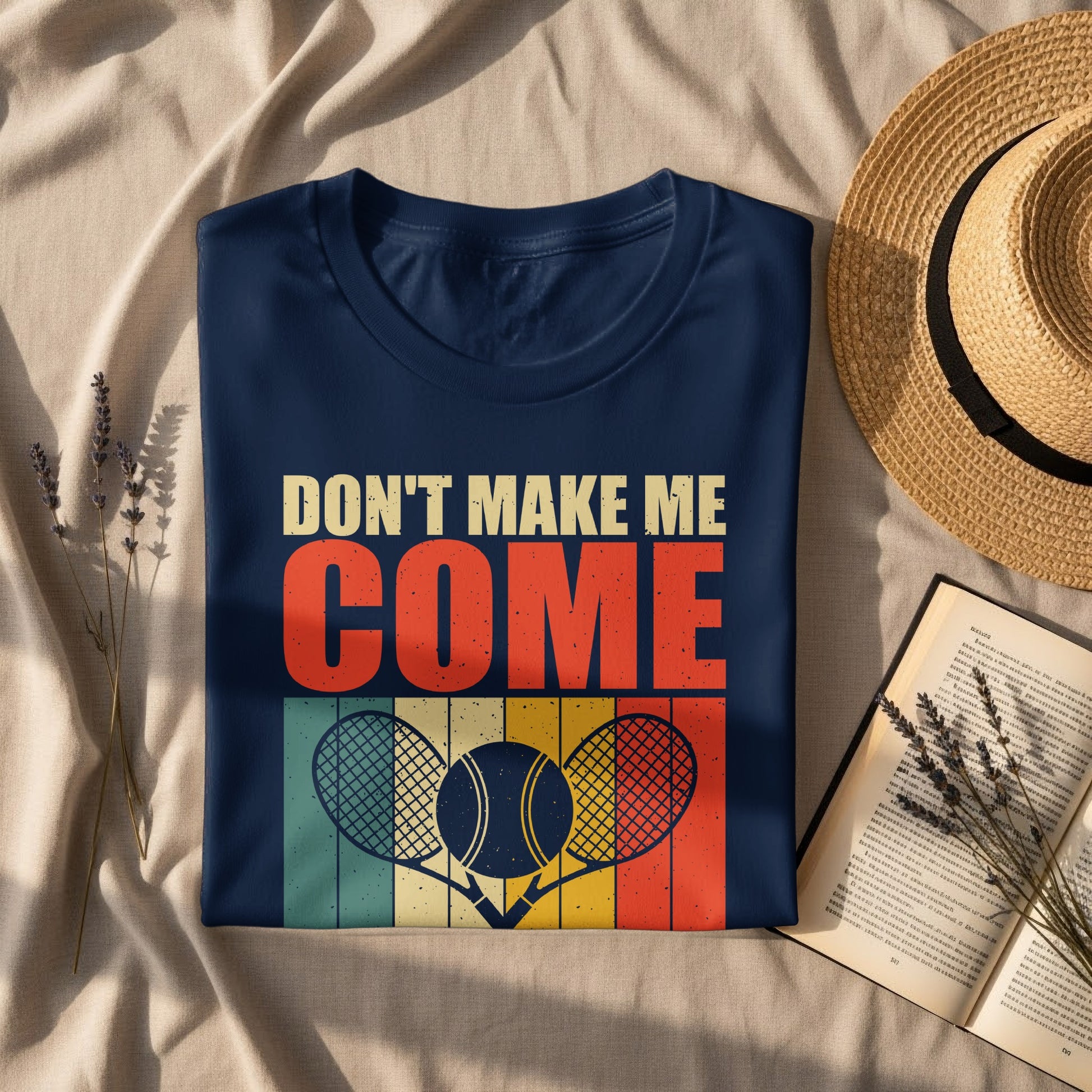 Navy t-shirt with "Don't Make Me Come" and tennis rackets.