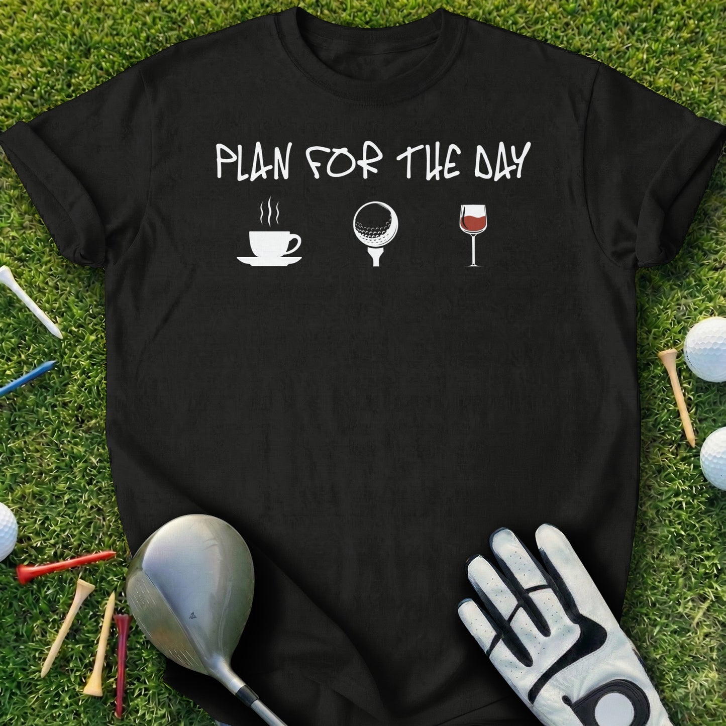 Black t-shirt with text "PLAN FOR THE DAY" and icons for coffee, golf, and wine.