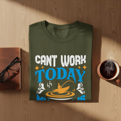 Green t-shirt with "Can't Work Today" fishing graphic and text.