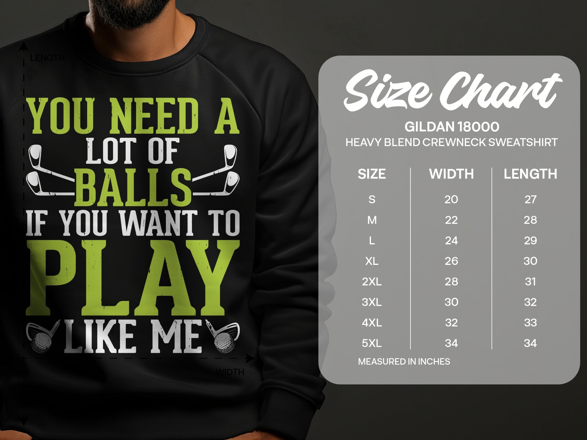 Sweatshirt with "You need a lot of balls if you want to play like me" golf graphic and size chart.