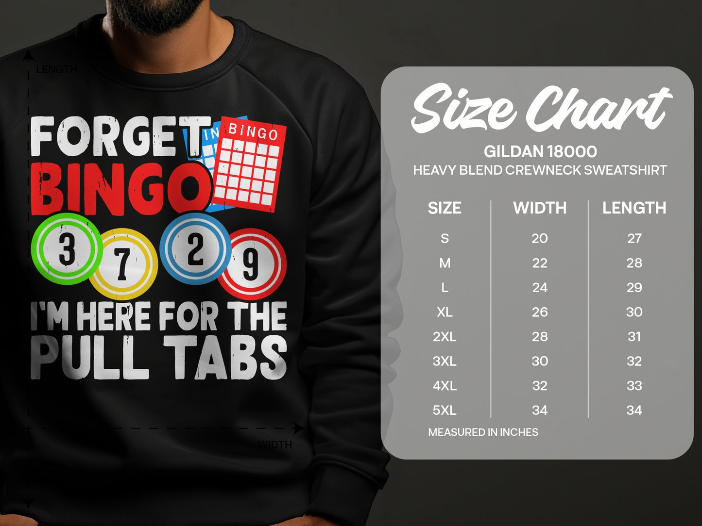 Grey sweatshirt with "Forget Bingo, I'm Here For The Pull Tabs" graphic and size chart.