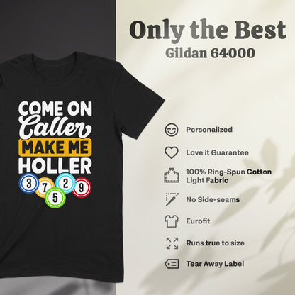T-shirt with bingo balls and "Come on Caller Make Me Holler" text.