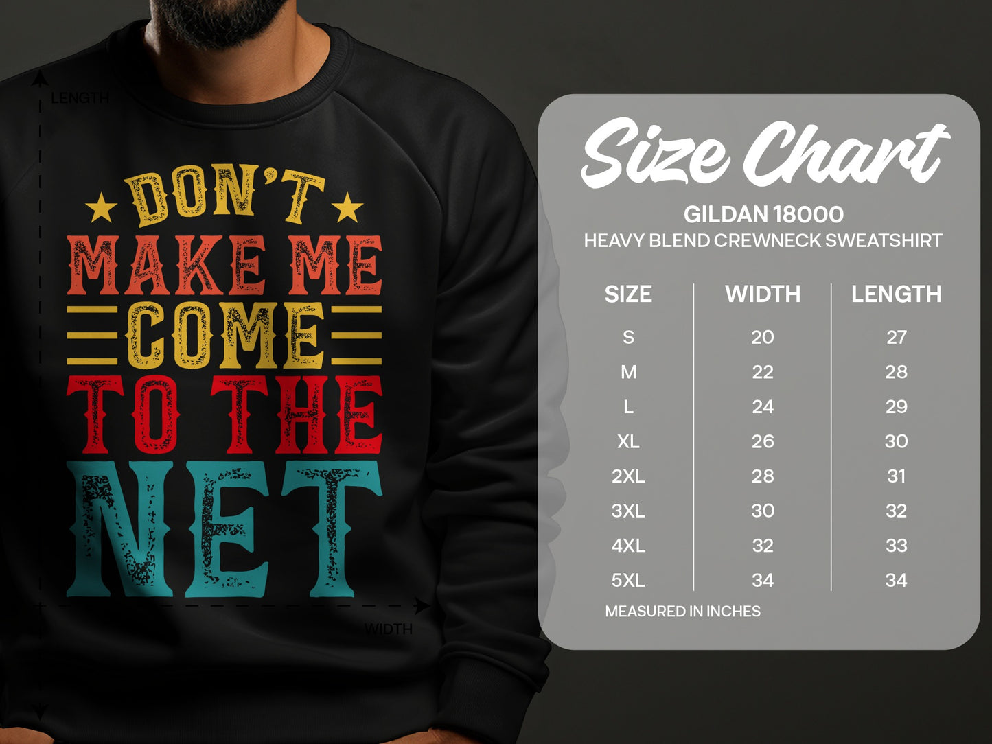Crewneck sweatshirt with "Don't Make Me Come To The Net" graphic and size chart.