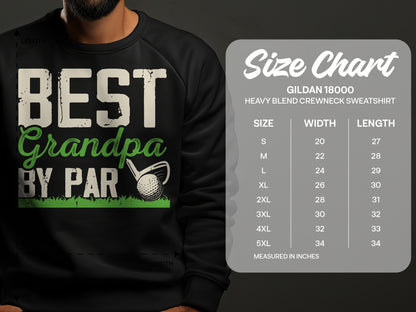 Gildan 18000 sweatshirt size chart with measurements for "Best Grandpa By Par" design.